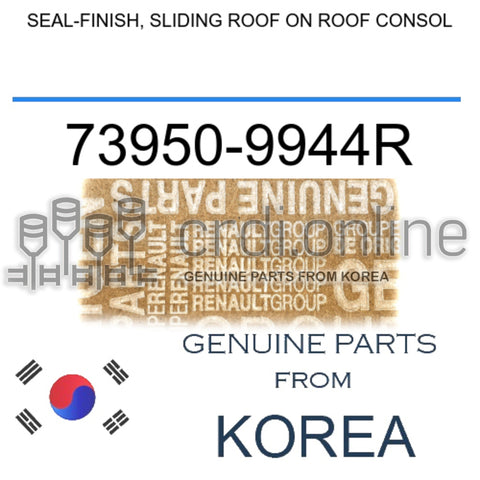 SEAL-FINISH, SLIDING ROOF ON ROOF CONSOL [ORIGINAL] 73950-9944R 739509944R 73950 9944R