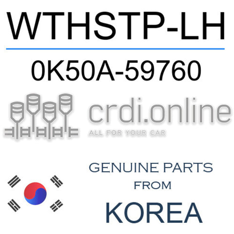 WTHSTP-LH 0K50A-59760 0K50A59760 0K50A 59760