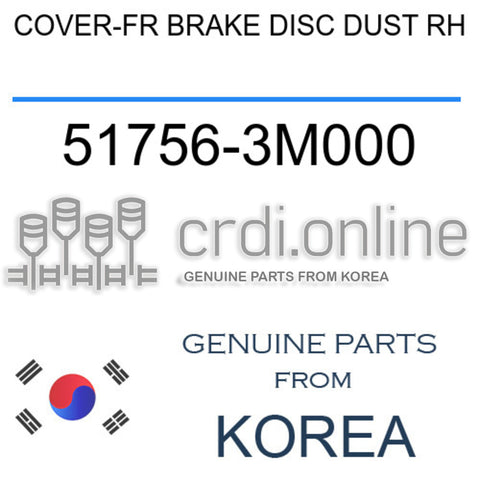 COVER-FR BRAKE DISC DUST RH 51756-3M000 517563M000 51756 3M000
