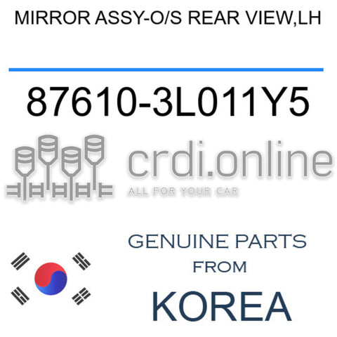 MIRROR ASSY-O/S REAR VIEW,LH [ORIGINAL] 87610-3L011Y5 876103L011Y5 87610 3L011Y5
