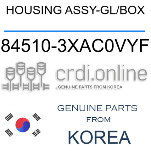 HOUSING ASSY-GL/BOX [ORIGINAL] 84510-3XAC0VYF 845103XAC0VYF 84510 3XAC0VYF