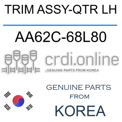 TRIM ASSY-QTR LH AA62C-68L80 AA62C68L80 AA62C 68L80