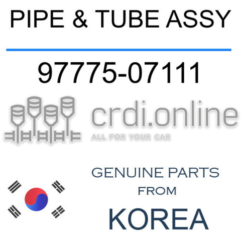 PIPE & TUBE ASSY [ORIGINAL] 97775-07111 9777507111 97775 07111