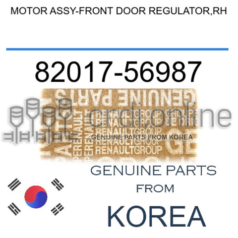 MOTOR ASSY-FRONT DOOR REGULATOR,RH [ORIGINAL] 82017-56987 8201756987 82017 56987