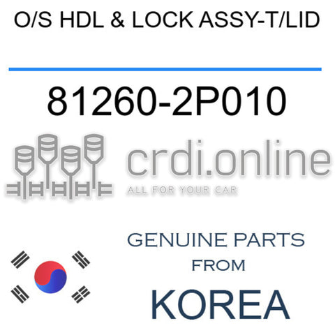OUTSIDE HDL & LOCK ASSY-T/LID [ORIGINAL] 81260-2P010 812602P010 81260 2P010