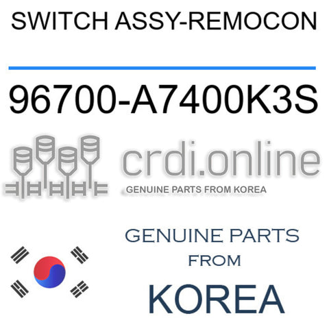 SWITCH ASSY-REMOCON [ORIGINAL] 96700-A7400K3S 96700A7400K3S 96700 A7400K3S