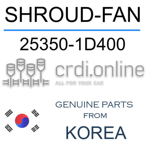 SHROUD-FAN 25350-1D400 253501D400 25350 1D400