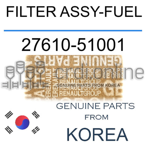 FILTER ASSY-FUEL [ORIGINAL] 27610-51001 2761051001 27610 51001