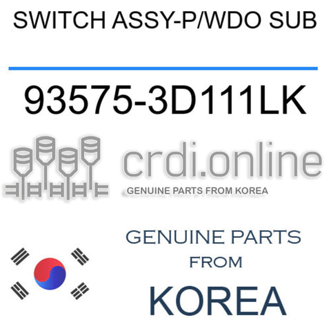 SWITCH ASSY-P/WDO SUB [ORIGINAL] 93575-3D111LK 935753D111LK 93575 3D111LK