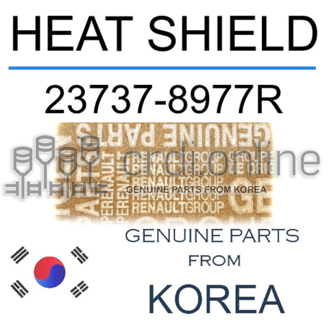 HEAT SHIELD [ORIGINAL] 23737-8977R 237378977R 23737 8977R