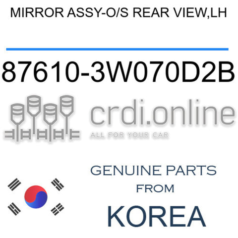 MIRROR ASSY-O/S REAR VIEW,LH [ORIGINAL] 87610-3W070D2B 876103W070D2B 87610 3W070D2B