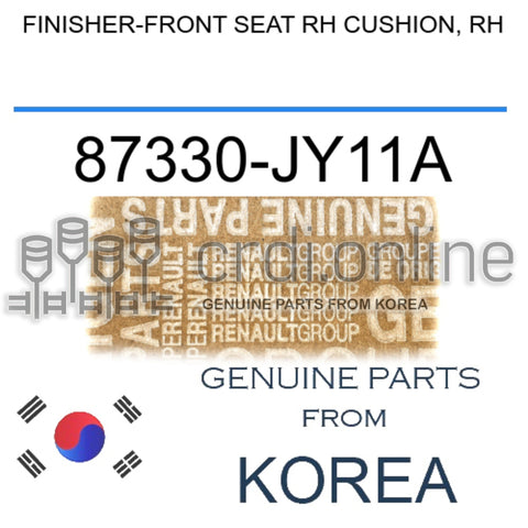 FINISHER-FRONT SEAT RH CUSHION, RH [ORIGINAL] 87330-JY11A 87330JY11A 87330 JY11A