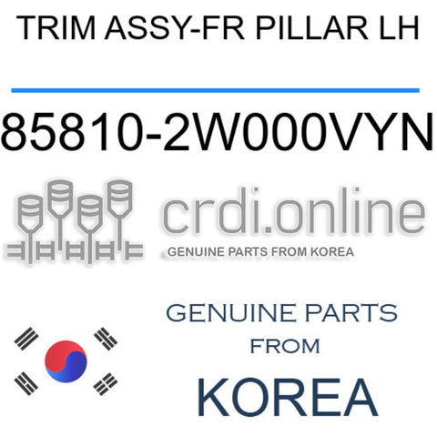TRIM ASSY-FR PILLAR LH [ORIGINAL] 85810-2W000VYN 858102W000VYN 85810 2W000VYN