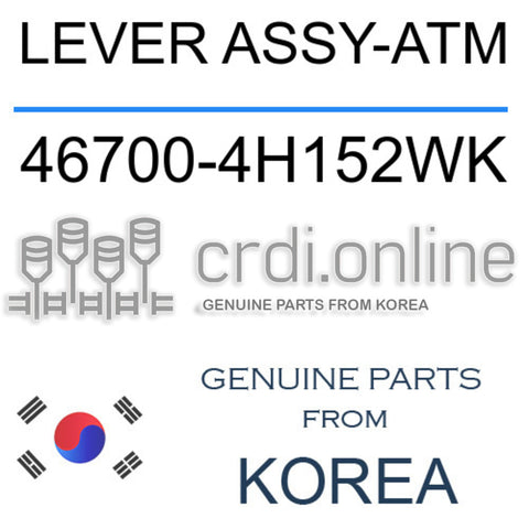 LEVER ASSY-ATM [ORIGINAL] 46700-4H152WK 467004H152WK 46700 4H152WK