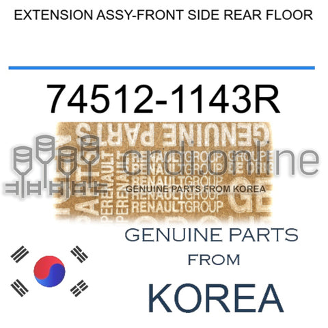 EXTENSION ASSY-FRONT SIDE REAR FLOOR [ORIGINAL] 74512-1143R 745121143R 74512 1143R
