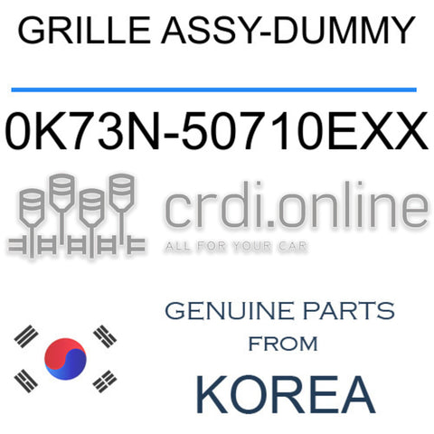 GRILLE ASSY-DUMMY [ORIGINAL] 0K73N-50710EXX 0K73N50710EXX 0K73N 50710EXX