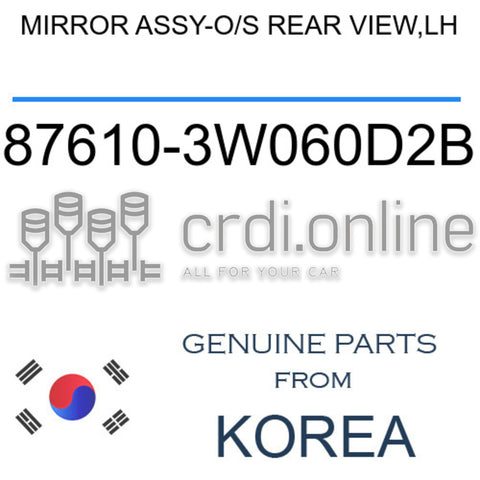 MIRROR ASSY-O/S REAR VIEW,LH [ORIGINAL] 87610-3W060D2B 876103W060D2B 87610 3W060D2B
