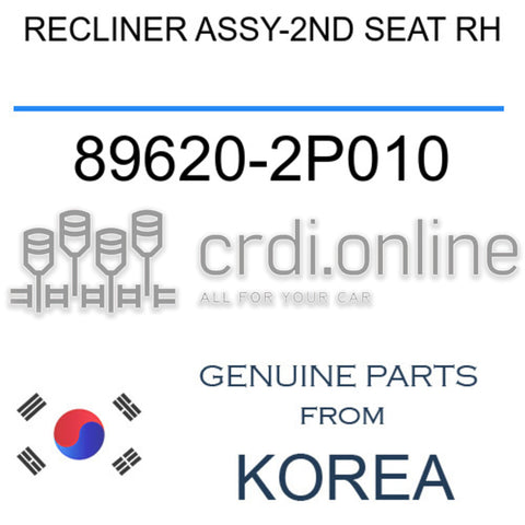 RECLINER ASSY-2ND SEAT RH [ORIGINAL] 89620-2P010 896202P010 89620 2P010