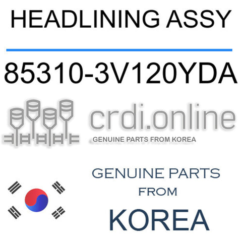 HEADLINING ASSY [ORIGINAL] 85310-3V120YDA 853103V120YDA 85310 3V120YDA