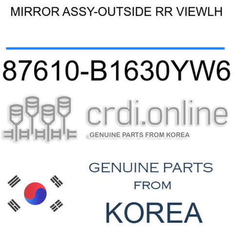 MIRROR ASSY-OUTSIDE RR VIEWLH [ORIGINAL] 87610-B1630YW6 87610B1630YW6 87610 B1630YW6