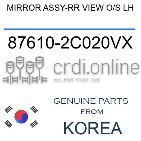 MIRROR ASSY-RR VIEW O/S LH [ORIGINAL] 87610-2C020VX 876102C020VX 87610 2C020VX