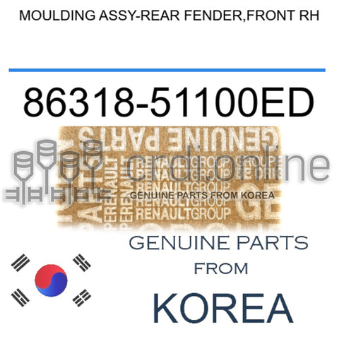 MOULDING ASSY-REAR FENDER,FRONT RH [ORIGINAL] 86318-51100ED 8631851100ED 86318 51100ED