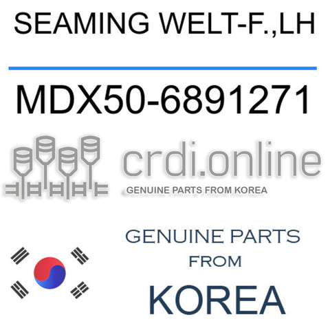 SEAMING WELT-F.,LH [ORIGINAL] MDX50-6891271 MDX506891271 MDX50 6891271