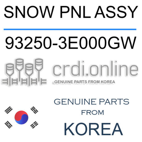 SNOW PNL ASSY 93250-3E000GW 932503E000GW 93250 3E000GW
