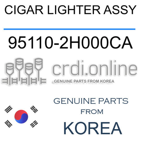 CIGAR LIGHTER ASSY [ORIGINAL] 95110-2H000CA 951102H000CA 95110 2H000CA