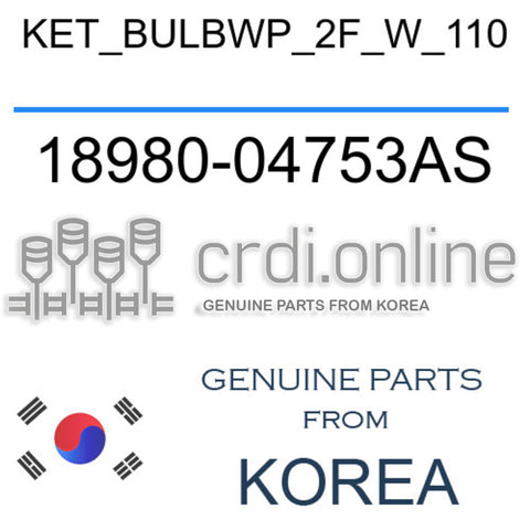 KET_BULBWP_2F_W_110 [ORIGINAL] 18980-04753AS 1898004753AS 18980 04753AS