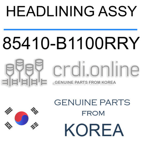 HEADLINING ASSY [ORIGINAL] 85410-B1100RRY 85410B1100RRY 85410 B1100RRY