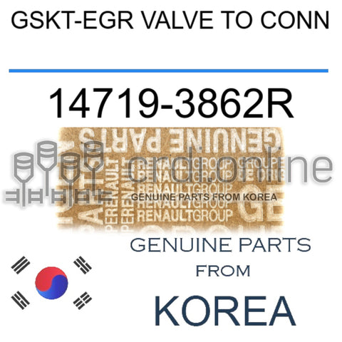 GSKT-EGR VALVE TO CONN [ORIGINAL] 14719-3862R 147193862R 14719 3862R