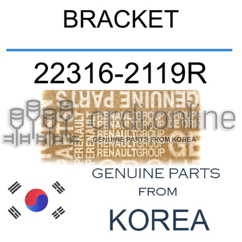 BRACKET [ORIGINAL] 22316-2119R 223162119R 22316 2119R