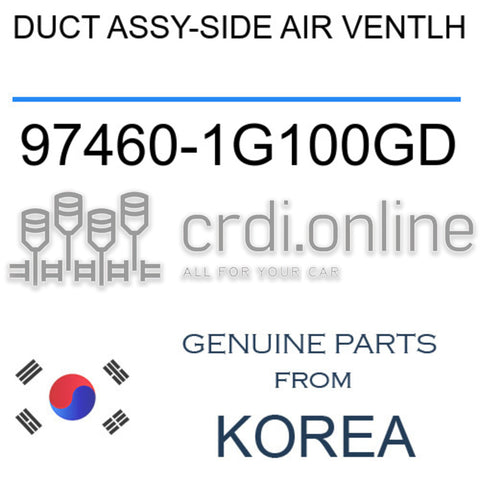 DUCT ASSY-SIDE AIR VENTLH [ORIGINAL] 97460-1G100GD 974601G100GD 97460 1G100GD