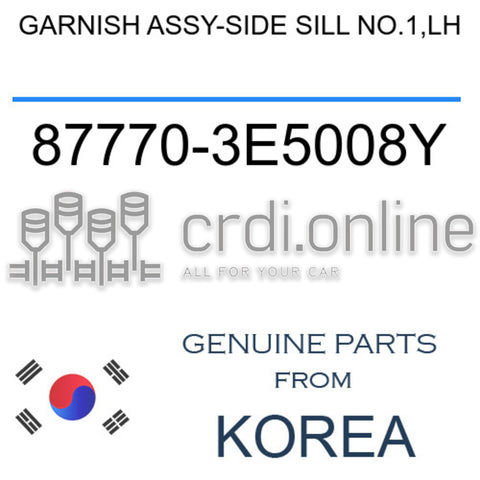 GARNISH ASSY-SIDE SILL NO.1,LH [ORIGINAL] 87770-3E5008Y 877703E5008Y 87770 3E5008Y