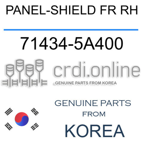 PANEL-SHIELD FR RH [ORIGINAL] 71434-5A400 714345A400 71434 5A400