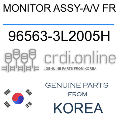 MONITOR ASSY-A/V FR [ORIGINAL] 96563-3L2005H 965633L2005H 96563 3L2005H