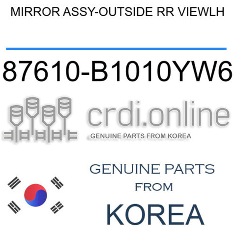 MIRROR ASSY-OUTSIDE RR VIEWLH [ORIGINAL] 87610-B1010YW6 87610B1010YW6 87610 B1010YW6
