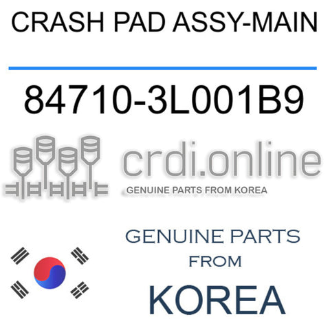 CRASH PAD ASSY-MAIN [ORIGINAL] 84710-3L001B9 847103L001B9 84710 3L001B9