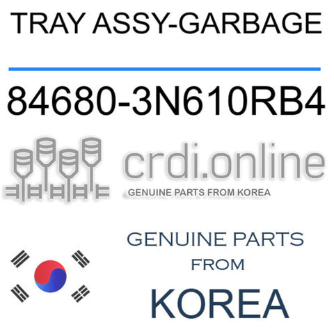 TRAY ASSY-GARBAGE [ORIGINAL] 84680-3N610RB4 846803N610RB4 84680 3N610RB4