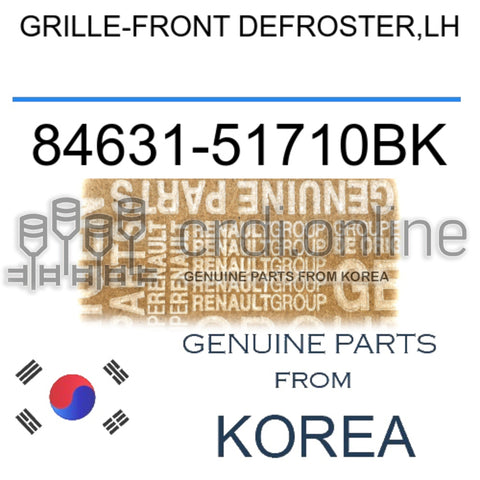 GRILLE-FRONT DEFROSTER,LH [ORIGINAL] 84631-51710BK 8463151710BK 84631 51710BK