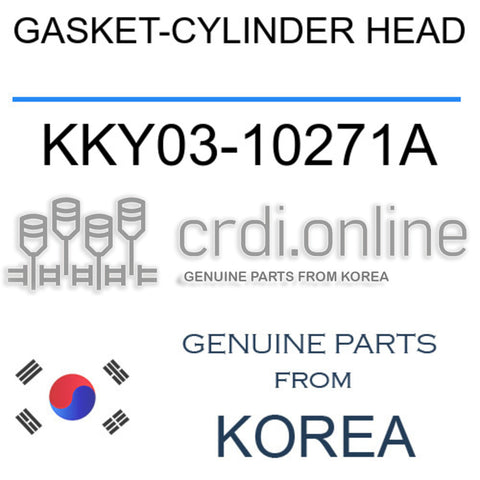GASKET-CYLINDER HEAD [ORIGINAL] KKY03-10271A KKY0310271A KKY03 10271A