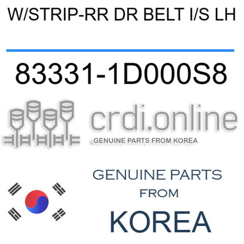 W/STRIP-RR DR BELT I/S LH 83331-1D000S8 833311D000S8 83331 1D000S8
