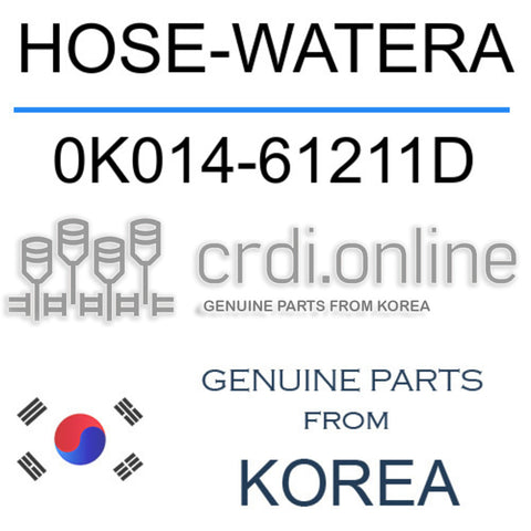 HOSE-WATERA [ORIGINAL] 0K014-61211D 0K01461211D 0K014 61211D