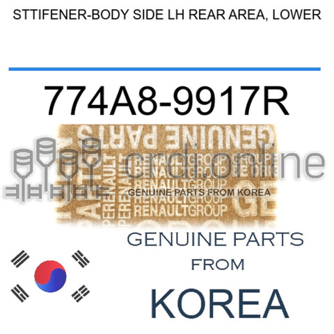 STTIFENER-BODY SIDE LH REAR AREA, LOWER [ORIGINAL] 774A8-9917R 774A89917R 774A8 9917R