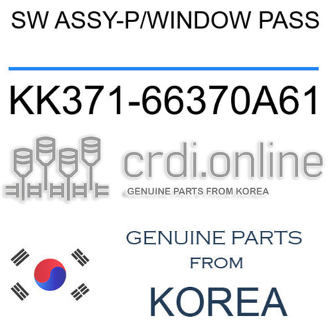 SW ASSY-P/WINDOW PASS [ORIGINAL] KK371-66370A61 KK37166370A61 KK371 66370A61