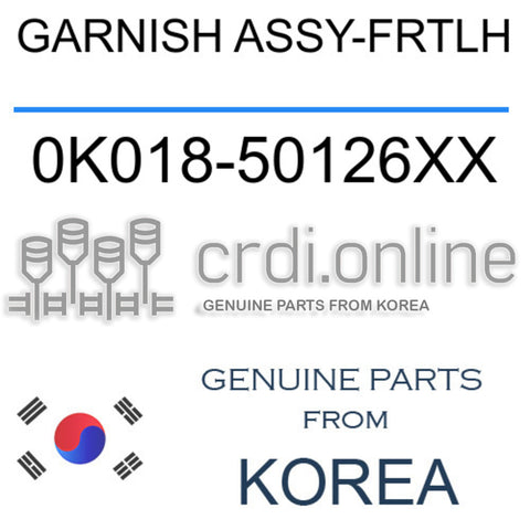 GARNISH ASSY-FRTLH [ORIGINAL] 0K018-50126XX 0K01850126XX 0K018 50126XX