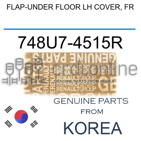 FLAP-UNDER FLOOR LH COVER, FR [ORIGINAL] 748U7-4515R 748U74515R 748U7 4515R