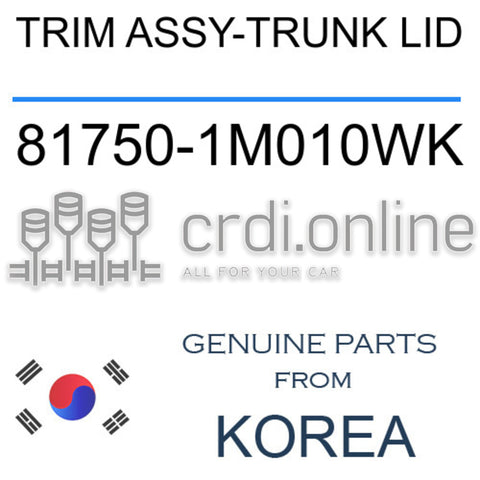 TRIM ASSY-TRUNK LID [ORIGINAL] 81750-1M010WK 817501M010WK 81750 1M010WK
