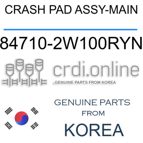 CRASH PAD ASSY-MAIN [ORIGINAL] 84710-2W100RYN 847102W100RYN 84710 2W100RYN